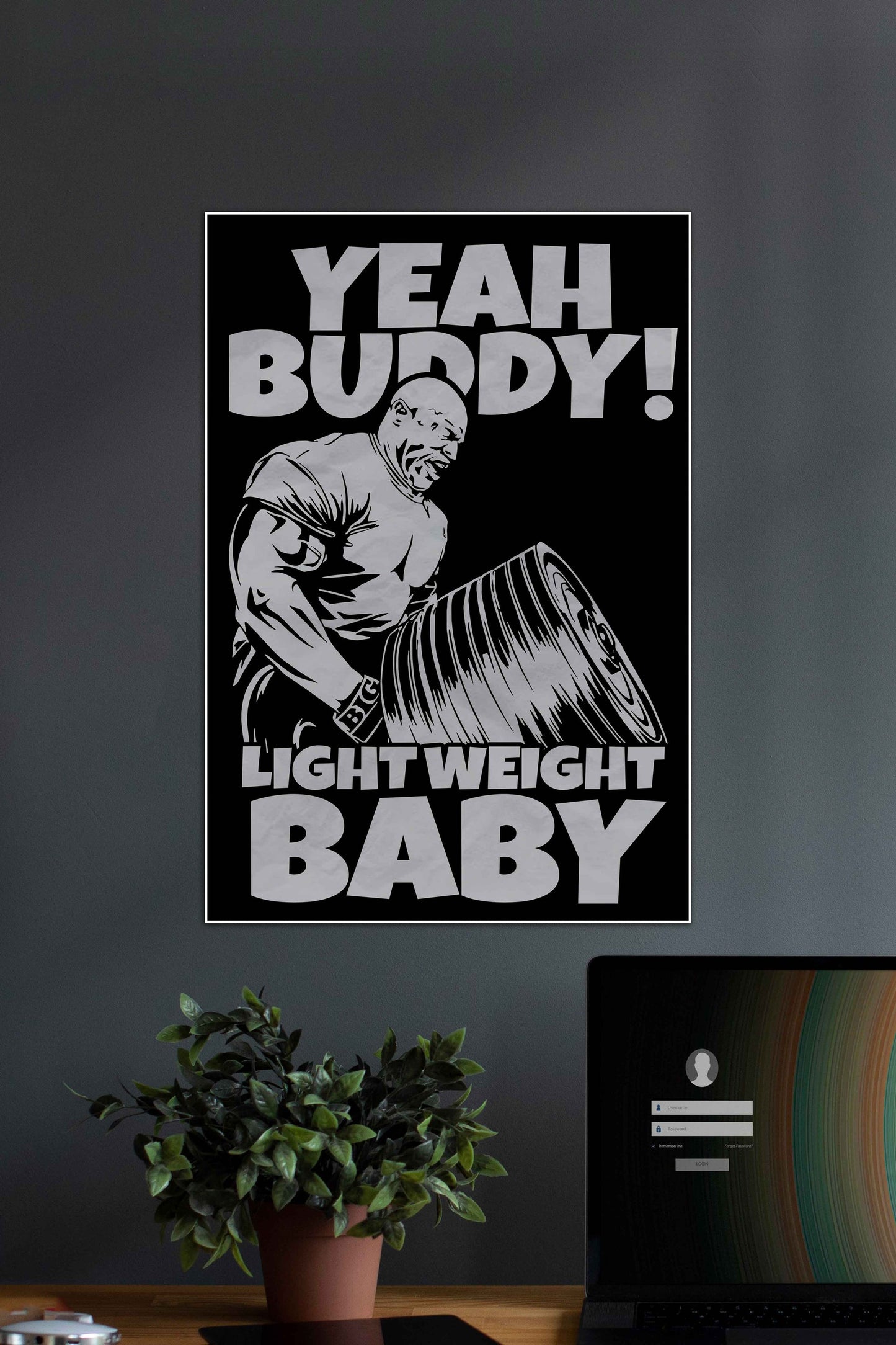 Yeah Buddy Light Weight ! l Gym Poster