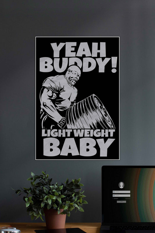 Yeah Buddy Light Weight ! l Gym Poster
