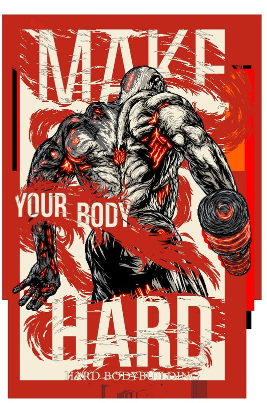 Make Your Body Hard l Gym Poster
